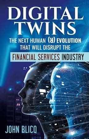 Digital Twins The Next Human Revolution: that Will Disrupt The ...
