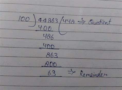 1. write the quotient and the remainder. 44863 ÷ 100 - Brainly.in