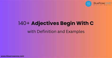 140+ Adjectives Begin With C (With Definitions & Examples)