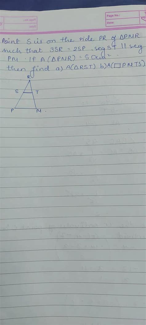 RST2. Point S is on the side PRof A PQR such that 3SR = 2SPSeg ST ...