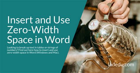 How to Insert and Use Zero-Width Space in Word - La De Du