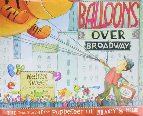 Perfect Picture Book Friday – Balloons Over Broadway – Susanna Leonard Hill