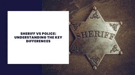 Sheriff vs Police: Understanding the Key Differences