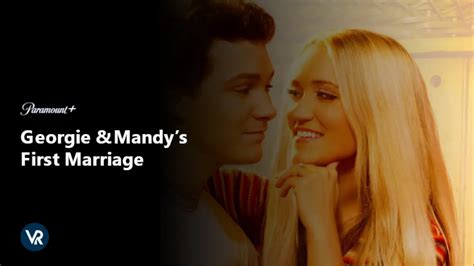 Watch Georgie & Mandy’s First Marriage in India on Paramount Plus