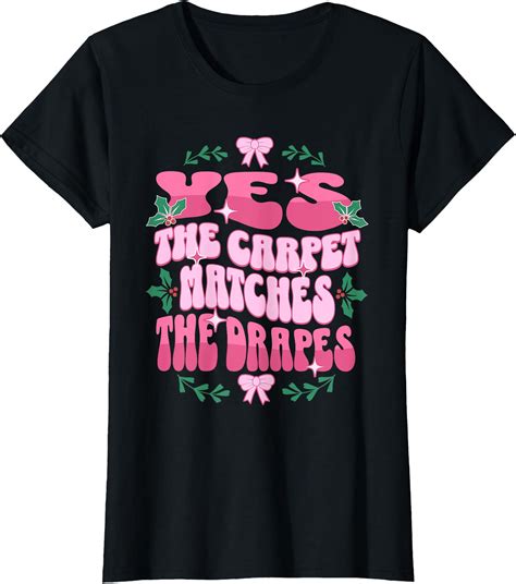 yes the carpet matches the drapes T-Shirt - Buytshirtdesigns
