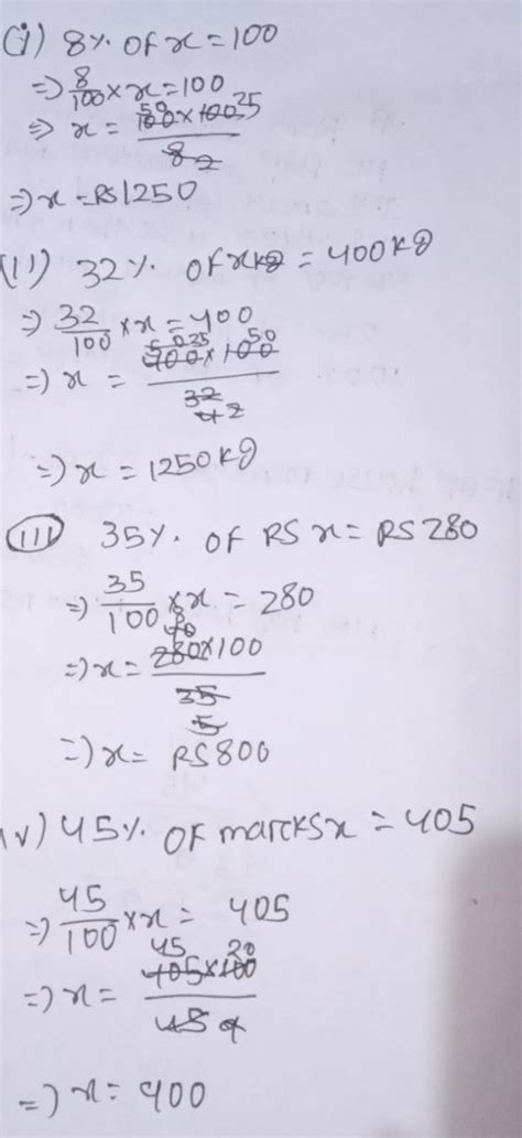Find the value of x if (i) 8% of Rs x is Rs 100 (ii) 32% of x kg is 400 ...