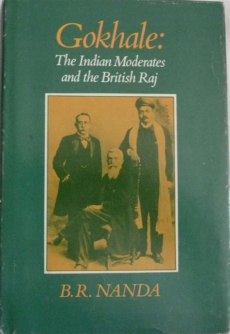 Buy Nanda: Gokhale The Indian Moderates & The British British Raj–nanda ...