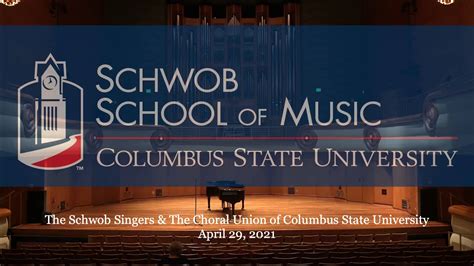 4-29-21 The Schwob Singers & The Choral Union of Columbus State ...
