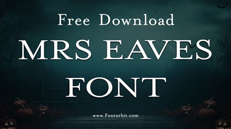Mrs Eaves Font: A Classic Typeface With Elegance