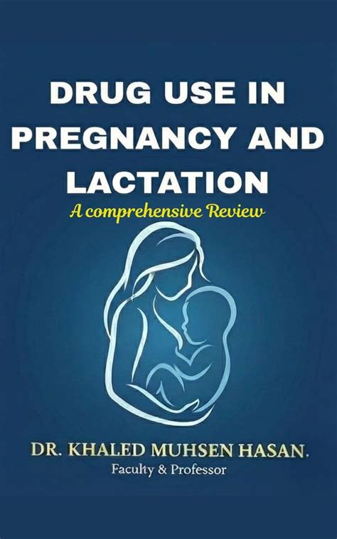 Drug Use in Pregnancy and Lactation A Comprehensive Review eBook ...