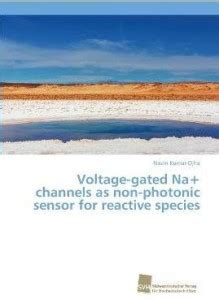 Voltage-gated Na+ channels as non-photonic sensor for reactive species ...