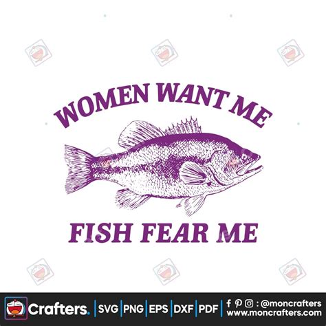 Women Want Me Fish Fear Me SVG Instant Download Instant Download | Svg ...