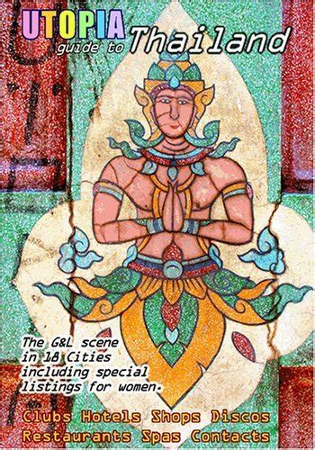 Buy Utopia Guide to Thailand: the Gay and Lesbian Scene in 18 Cities ...
