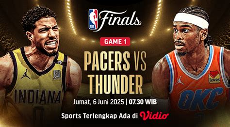 Nonton Live Streaming NBA Finals 2025: Pacers vs Thunder Game 1 di ...