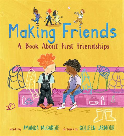 Making Friends: A Book About First Friendships by Amanda McCardie ...