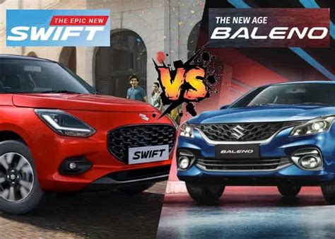 Maruti Suzuki Swift vs Baleno — Should You Pay That Extra 16,000?