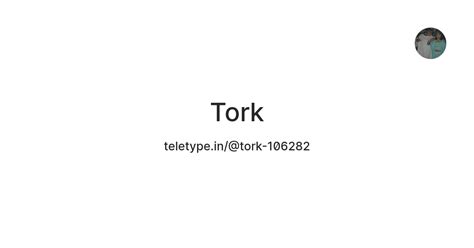 Tork — Teletype