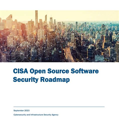CISA Open Source Software Security Roadmap eBook : Agency ...