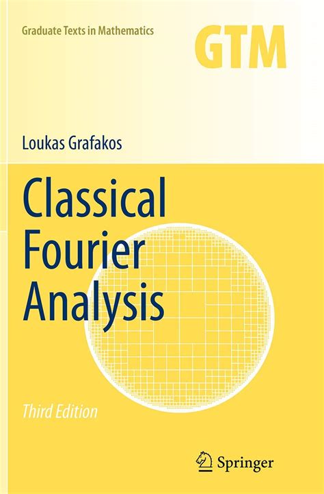 Buy Classical Fourier Analysis: 249 (Graduate Texts in Mathematics ...