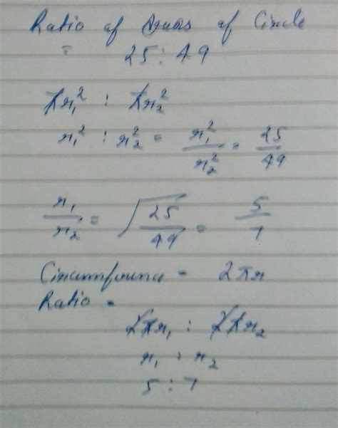 the ratio of areas to circle is 25 ratio 49 find the ratio of their ...