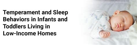Temperament and sleep behaviors in infants and toddlers living in low ...