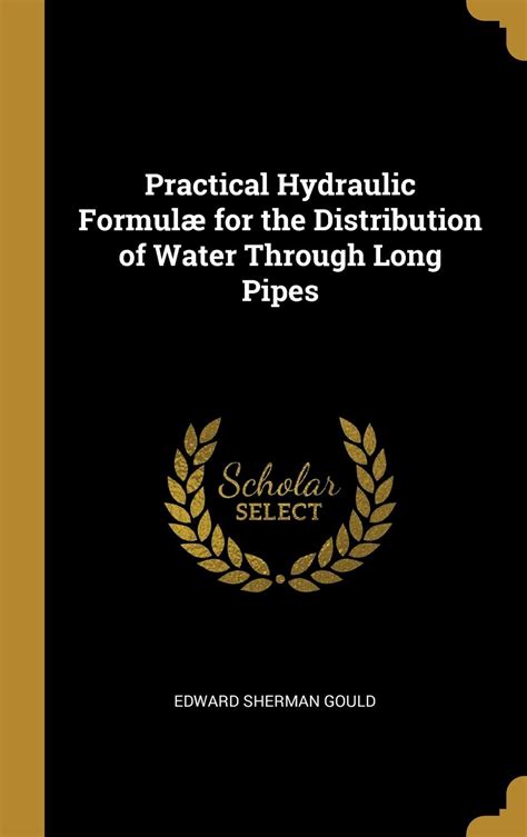 Buy Practical Hydraulic Formul for the Distribution of Water Through ...