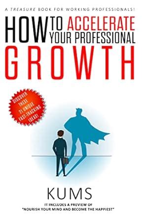 Buy HOW TO ACCELERATE YOUR PROFESSIONAL GROWTH - DISCOVER THESE 21 ...
