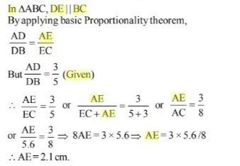 In triangle ABC, DE || BC and AD/DB = 3/5If AC = 4.8cm find AE ...
