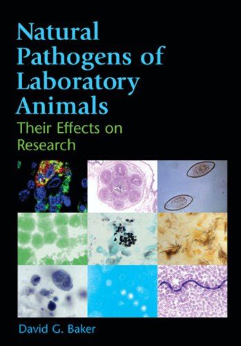 Buy Natural Pathogens of Laboratory Animals: Their Effects on Research ...