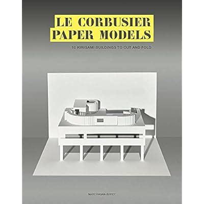 Le Corbusier Paper Models: 10 Kirigami Buildings To India | Ubuy