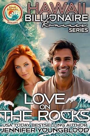 Love on the Rocks (Hawaii Billionaire Romance Book 2) eBook ...