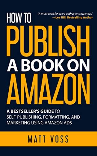 How to Publish a Book on Amazon: A Bestseller’s Guide to Self ...