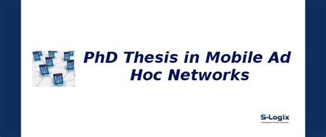 PhD Thesis Samples in Mobile Ad Hoc Networks(MANET) 2025| S-Logix