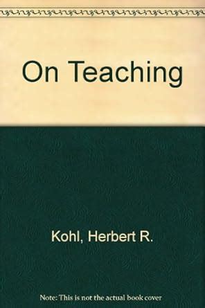 On Teaching : Kohl, Herbert R.: Amazon.in: Books