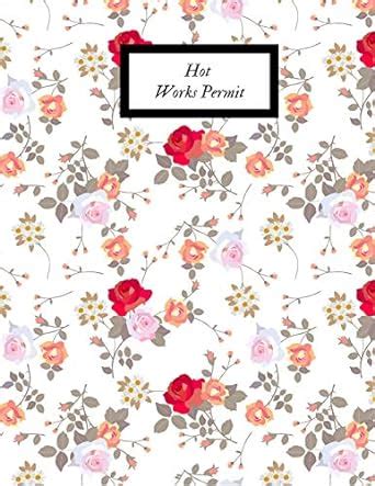 Hot Works Permit: Permit Log Book - Safety Inspection Record Journal ...