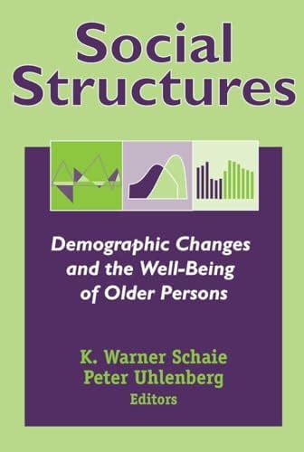 Buy Social Structures: Demographic Changes and the Well-Being of Older ...