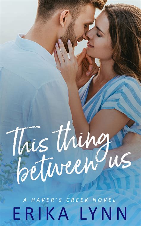 This Thing Between Us by Erika Lynn | Goodreads