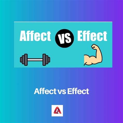 Affect vs Effect: Difference and Comparison