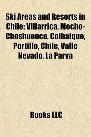 Buy Ski Areas and Resorts in Chile Book Online at Low Prices in India ...