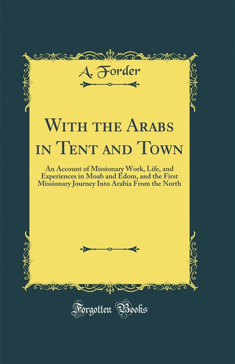 Buy With the Arabs in Tent and Town: An Account of Missionary Work ...