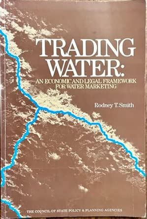 Buy Trading Water: An Economic and Legal Framework for Water Marketing ...