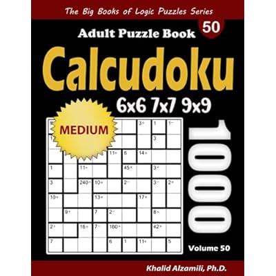 Dr. Khalid Alzamili Calcudoku Puzzle Book: 1000 Medium Mathdoku Puzzles ...