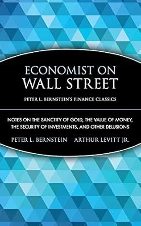 Economist on Wall Street: Notes on the Sanctity of Gold, the Value of ...