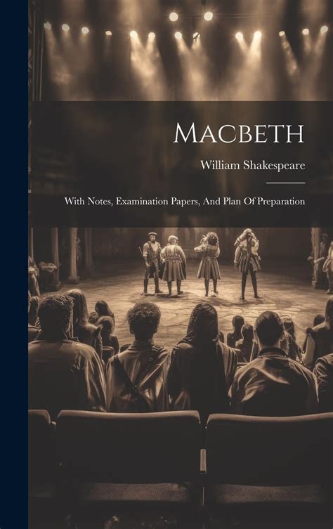 Buy Macbeth: With Notes, Examination Papers, And Plan Of Preparation ...