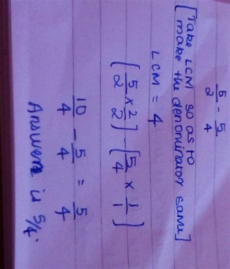 Subtracting improper fractions 5/2 - 5/4 - Brainly.in