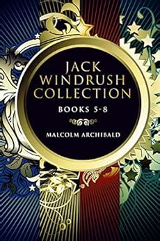 Jack Windrush Collection - Books 5-8 eBook : Archibald, Malcolm: Amazon ...
