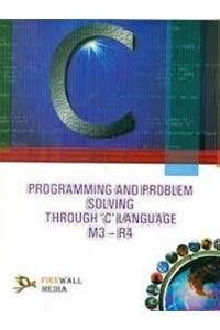 Buy Programming & Problem Solving Through ‘C’ Language Books Online at ...
