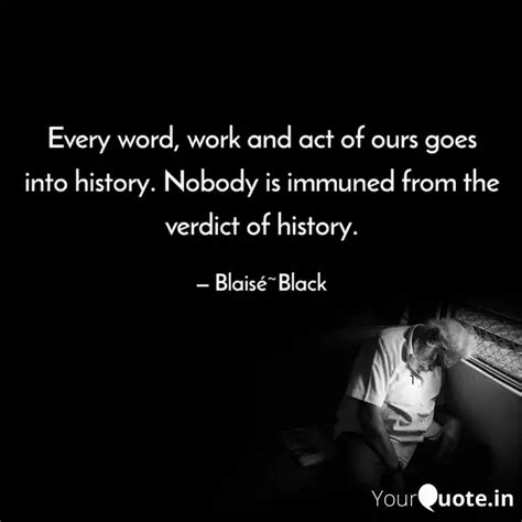 Every word, work and act ... | Quotes & Writings by BlaiseBlaise okere ...
