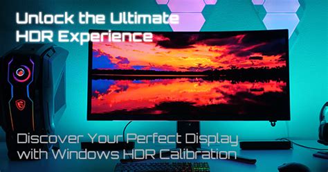 Unlock the Ultimate HDR Experience