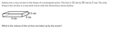 Aubrey has a new art box in the shape of a rectangular prism. The box ...